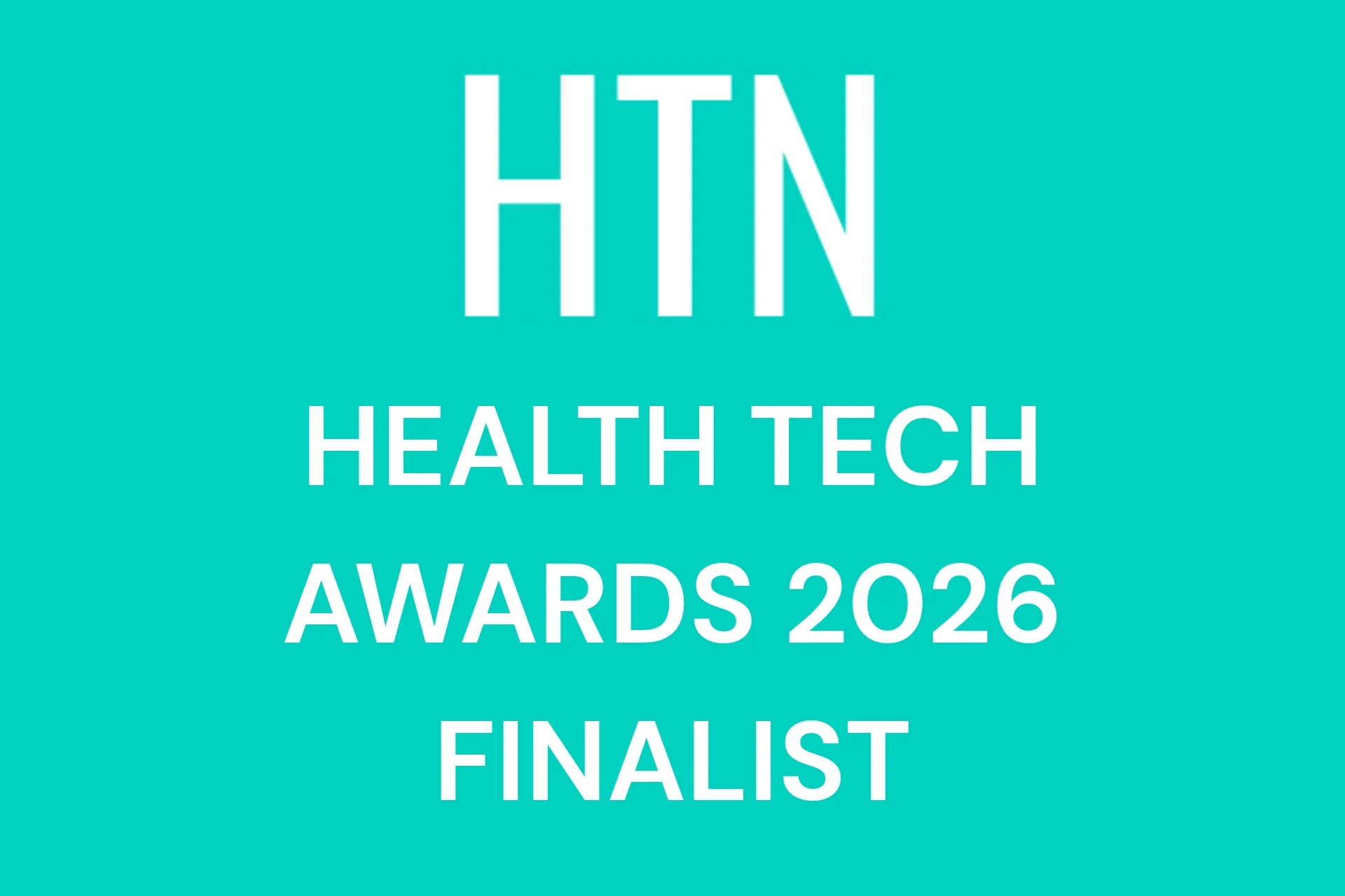 
                HTN Health Tech Awards 2026 Finalist
              
